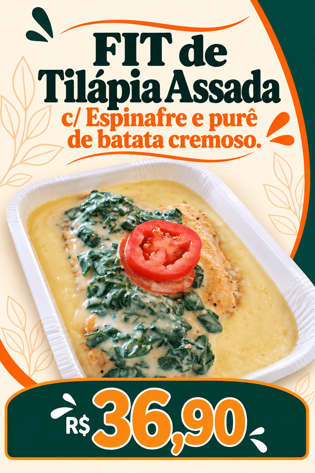 FIT de Tilapia Assada c/ Espinafre e Purê de Batata Cremoso (300g)
